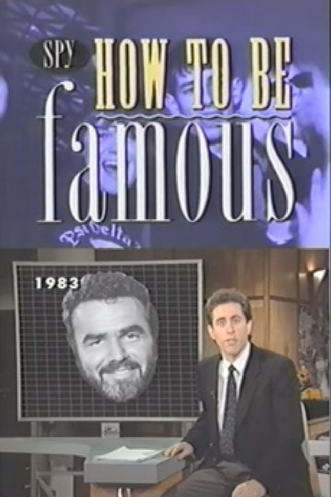 Spy Magazine Presents How to Be Famous